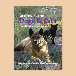 Acutonics For Dogs & Cats - Sound Healing for Animal Health Book